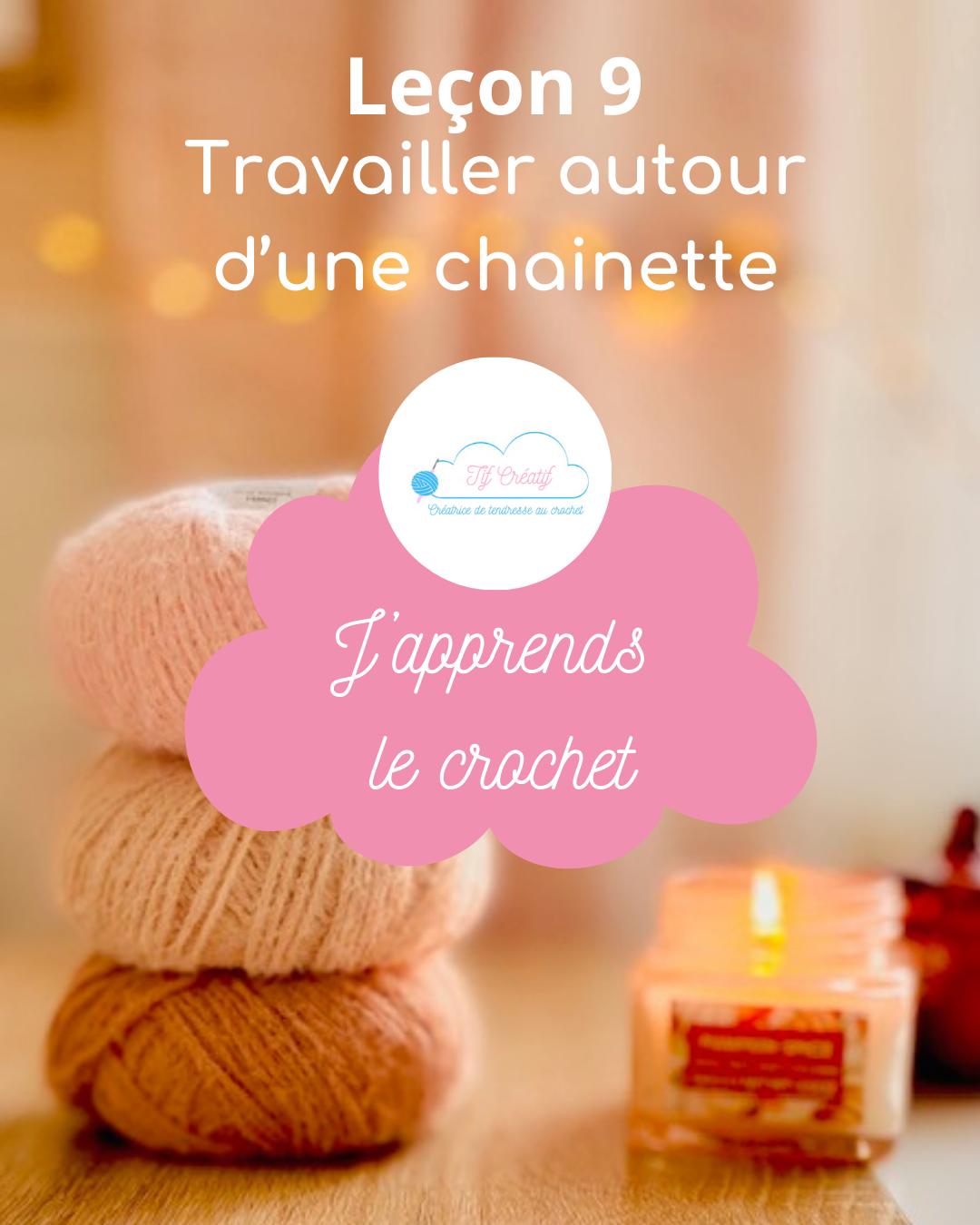 J’apprends le crochet : Travailler autour d’une chaînette j'apprends le crochet : Travailler autour d'une chaînette. Leçon 9 créer par Tif créatif.