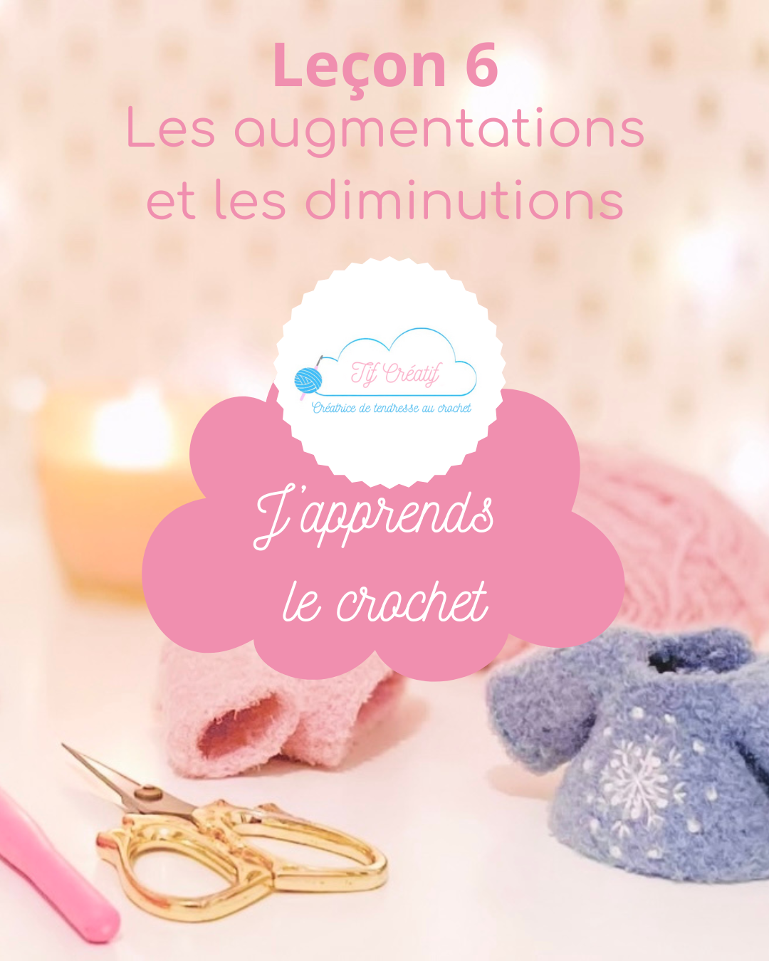 J’apprends le crochet: les augmentations et les diminutions J'apprends le crochet: les augmentations et les diminutions, à partir de la leçon 6 en PDF